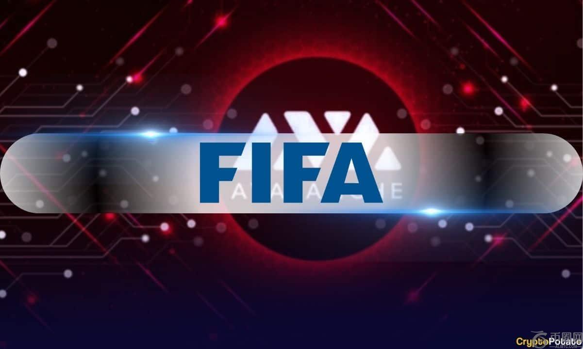 Avalanch 将为 FIFA 的区块链项目提供支持，AVA 飙升 10%